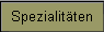 Spezialit�ten